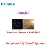 BaRuiLe 10pcs Baseband Power ic PMB6840 สําหรับ iPhone 11 / 11Pro Pro Max 6840 Chip Replacement Parts