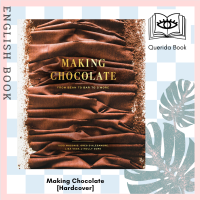 [Querida] Making Chocolate : From Bean to Bar to Smore: a Cookbook [Hardcover]