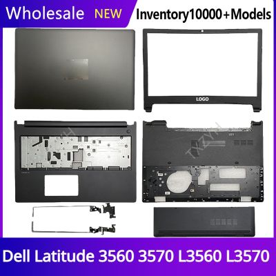 New Original For Dell Latitude 3560 3570 L3560 L3570 Laptop LCD back cover Front Bezel Hinges Palmrest Bottom Case A B C D Shell