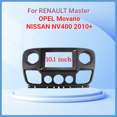 10.1 inch Car Fascia Radio Panel for RENAULT Master OPEL Movano NISSAN NV400 2010 Dash Kit Facia Trim Plate Adapter Console