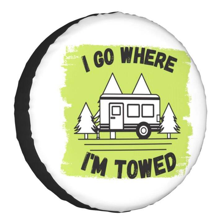 I Go Where I'm Towed Spare Tire Cover for Toyota RAV4 Prado Camping 4WD