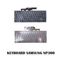 KEYBOARD SAMSUNG NP300 NP300E NP305 NP300E4Z NP300E / คีย์บอร์ดโน๊ตบุ๊ค ซัมซุง ภาษาไทย-อังกฤษ