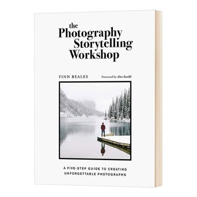 Photo story workshop five step guide to creating unforgettable photos