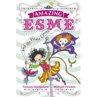 Amazing Esme and the Pirate Circus 一