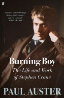 หนังสืออังกฤษใหม่ Burning Boy : The Life and Work of Stephen Crane [Hardcover]