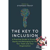 See, See ! &amp;gt;&amp;gt;&amp;gt;&amp;gt; [หนังสือนำเข้า] The Key to Inclusion: A Practical Guide to Diversity, Equity and Belonging - Stephen Frost English book