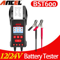 Ancel BST600 12V/24V รถเครื่องทดสอบแบตเตอรี่พร้อมเครื่องพิมพ์ความร้อนรถรถบรรทุกใช้งานหนักเครื่องวิเคราะห์แบตเตอรี่ Checker ชาร์จ/Cranking มอเตอร์แบตเตอรี่ทดสอบการโหลดเครื่องวิเคราะห์