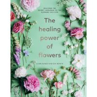 Enjoy a Happy Life หนังสือภาษาอังกฤษ The Healing Power of Flowers: Discover the Secret Language of the Flowers You Love by Claire Bowen