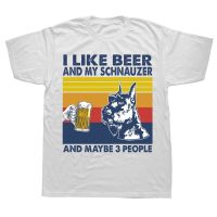 I Like Beer and My Schnauzer Dog and Maybe 3 People T Shirts Graphic Cotton Streetwear Short Sleeve Birthday Gifts T shirt Men XS-6XL