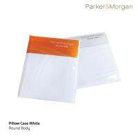 Parker&amp;Morgan : ปลอกหมอนข้าง กลม สีขาว / Round Body Pillowcase White Color ( Size : 9"x55")