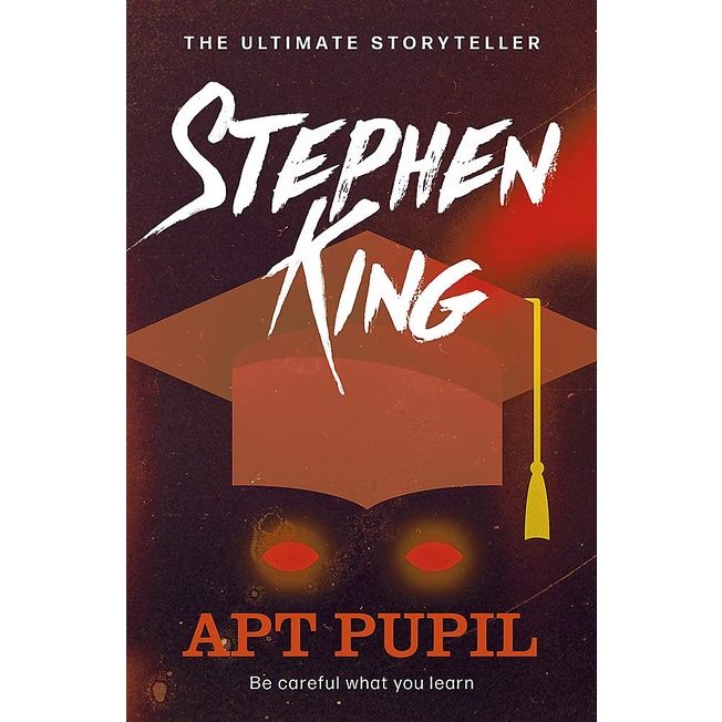 Those who dont believe in magic will never find it. ! Apt Pupil By (author) Stephen King