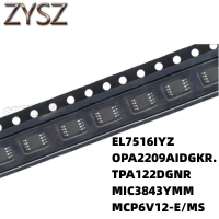 1PCS  MSOP8- EL7516IYZ OPA2209AIDGKR. TPA122DGNR MIC3843YMM MCP6V12-E/MS Electronic components