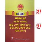 Sách Bộ luật Hình sự Hiện hành Bộ luật năm 2015, sửa đổi, bổ sung năm 2017