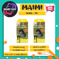 ชุดชาร์จในรถยนต์ MAIMI รุ่น T72 หัวชารจ์ในรถ Type-c / Micro 5V 2.4A dual port แท้ (020366)