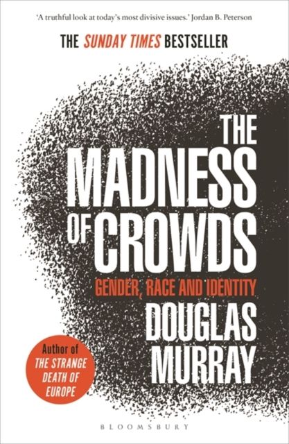 The madness of crowds: gender, race and identity