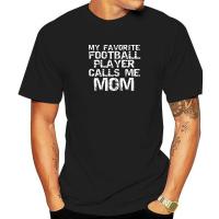 Sports Mother My Favorite Football Player Calls Me Mom Aesthetic Printed On T Shirts High Quality Cotton Mens T Shirt Normal
