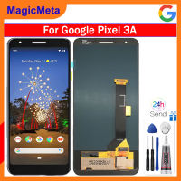 MagicMeta จอแอลซีดี AMOLED ของแท้สำหรับ Google Pixel 3A สัมผัสหน้าจอ LCD หน้าจอดิจิตอล G020A G020E G020B สำหรับ3A Google Pixel