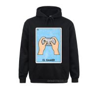 Birthday El Gamer Mexican Card Game Funny Video Game Player Playing Premium Warm Men Sweatshirts Funky Hoodies Hoods Size Xxs-4Xl