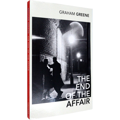 The end of the affair Graham Greene Graham Greenes classic novels