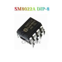 5ชิ้นชิป SM8022A DIP-8 SM8022 DIP8จัดการพลังงานของแท้ใหม่