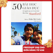 Sách - 50 bài học giáo dục từ người mẹ có 3 con trai theo học Stanford