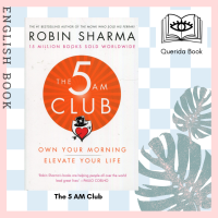 [Querida] หนังสือภาษาอังกฤษ The 5 AM Club: Own Your Morning. Elevate Your Life by Robin Sharma