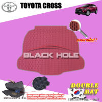 Toyota Cross ปี 2020 - ปีปัจจุบัน พรมรถยนต์Toyota Cross พรมเข้ารูปสองชั้นแบบรูรังผึ้ง Blackhole Double Mat (TRUNK)