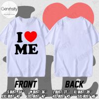 I Love Me เสื้อยืดผู้ชาย Couple Shirt White Tee Casual Fashion Cotton โอเวอร์ไซส์ เสื้อยืดผู้หญิง