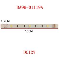 DC12V DA96-01119A สำหรับตู้เย็น Samsung โคมไฟ LED ชิ้นส่วนแผงไฟไฟตู้แสดงริ้วสายไฟ