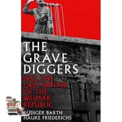 The best GRAVEDIGGERS, THE: 1932, THE LAST WINTER OF THE WEIMAR REPUBLIC