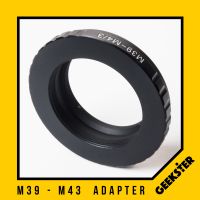 M39-M43 Adapter แปลงเลนส์ Leica M เมาท์ M39 / LTM / L39 เพื่อเอามาใส่กล้อง Olympus และ Panasonic Mirrorless ( Lens mount adapter Mount M39 For Olympus and Panasonic Lumix ) ( อแดปเตอร์ ) ( M39-M43 / M39-M4/3 ) ( M39 M43 / M39 M4/3 ) ( Geekster )