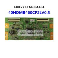 1ชิ้น TCON Board 40HDMB460CP2LV0.5 TV T-CON L40E77ลอจิกบอร์ด ScreenLTA400AA04