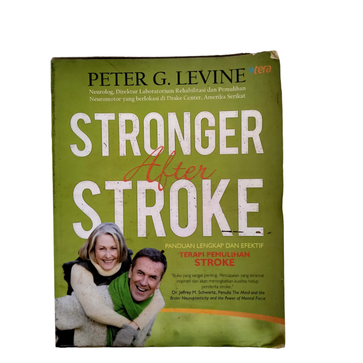 Buku STRONGER AFTER STROKE PANDUAN LENGKAP DAN EFEKTIF TERAPI PEMULIHAN ...