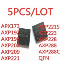 5PCS/LOT  APX173 AXP192 AXP193 AXP202 AXP209 AXP221 AXP221S AXP223 AXP228 AXP288 AXP288C QFN  IC Chipset New In Stock