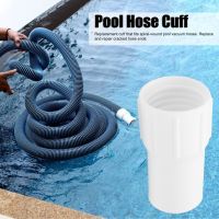 Pool Hose Cuff Connect หัวดูดสุญญากาศ Pool Supply อุปกรณ์เสริมสำหรับสระว่ายน้ำ Cuff แบบเกลียวสำหรับทำความสะอาดสระน้ำ