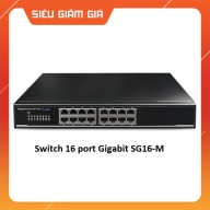 Switch Gigabit - Non POE - Switch 16 port Gigabit SG16-M - Hàng chính hãng thumbnail