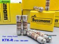 ฟิวส์ Bussmann KTK-R 1/10A - 30A 600V Fast - Acting (ขาดเร็ว) Class CC