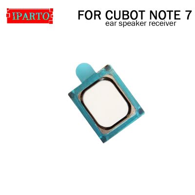 【CW】 CUBOT NOTE 7 Earpiece 100 New Original Front Ear speaker receiver Repair Accessories for Mobile Phone