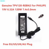 TPV120-REBN2ของแท้19V 6.32A 120W 7.4x5 0อะแดปเตอร์ AC มมสำหรับเครื่องชาร์จแหล่งจ่ายไฟหน้าจอ AOC PHILIPS