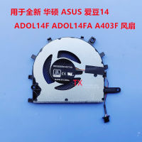 L3zm5f ใหม่สำหรับ ASUS Aidou 14 A Dou ADOL14F ADOL14FA A403F พัดลม