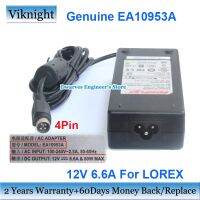 EA10953A แท้12V 6.6A 80W AC ที่ชาร์จอะแดปเตอร์สำหรับ LOREX L22WD800 4ขาแหล่งจ่ายไฟแล็ปท็อปรับประกันสองปี