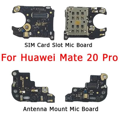 ต้นฉบับสําหรับ Huawei Mate 20 Pro ช่องเสียบซิมการ์ดสัญญาณเสาอากาศติดตั้งไมโครโฟนไมโครโฟนบอร์ด Flex Socket อะไหล่ทดแทน