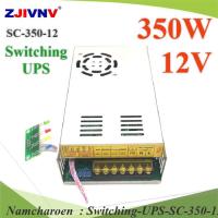 สวิทชิ่ง พาวเวอร์ซัพพลาย 350W AC 220V เป็น DC 12V ต่อแบตเตอรี่สำรองไฟ UPS 12V รุ่น Switching-UPS-SC-350-12