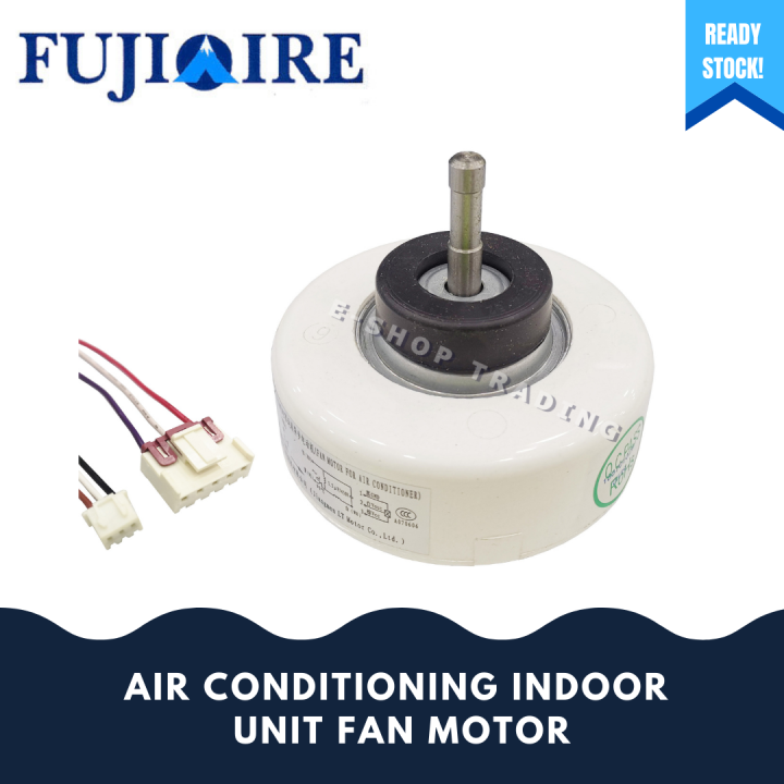 FUJIAIRE NON INVERTER AIR CON INDOOR UNIT FAN MOTOR Lazada
