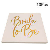 10Pcs Gold Birde To Be งานแต่งงานกระดาษเช็ดปาก Tableware อาบน้ำเจ้าสาว Bachelorette Hen Night Party อุปกรณ์ตกแต่ง HOT