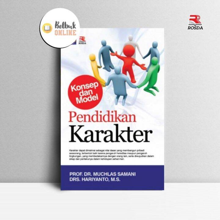 Pendidikan Karakter Konsep Dan Model Prof. Dr. Muchlas Samani & Drs ...