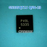 2ชิ้น G5335 G5335QT1U QFN-23 IC 5335แบบใหม่ดั้งเดิม