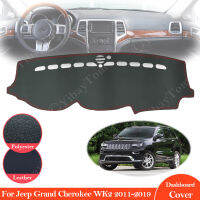 For Jeep Grand Cherokee WK2 2011 ~ 2019 Anti-Slip Leather Mat Dashboard Cover Dashmat Accessories Cape 2012 2013 2014 2015 2016