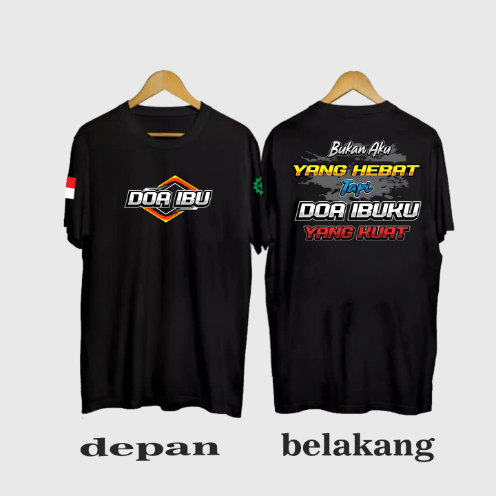 Kaos Doa Ibu Bukan Aku Yang Hebat Tapi Doa Ibuku Yang Kuat Atasan Pria Wanita Cotton Combed