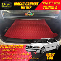 BMW 3 Series E46 1998-2007 Sedan Trunk A (เฉพาะถาดท้านรถ) ถาดท้ายรถ BMW 3 Series E46 318i 323i 325i 330i 1998 1999 2000 2001 2002 2003 2004 2005 2006 2007 พรม6D VIP  High Grade Magic Carmat